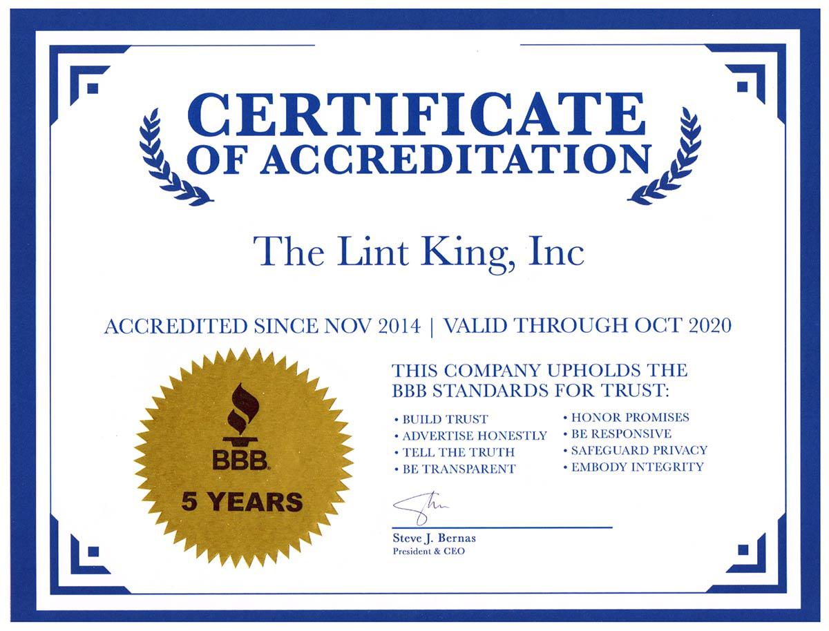 BBB A+ 2014 Accredited Business with the Better Business Bureau
The Lint King - Dryer Vent Cleaning Experts