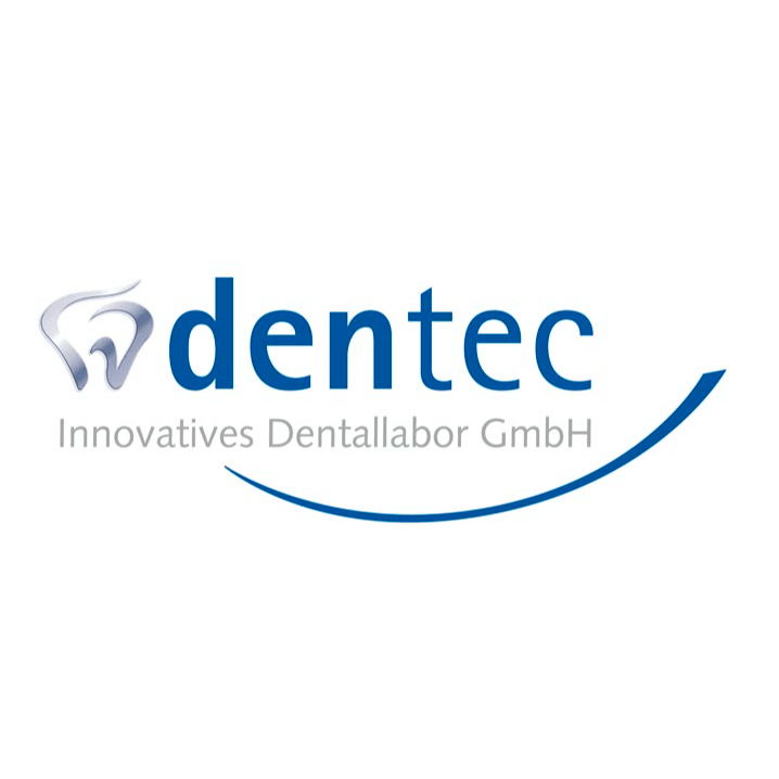 dentec - Innovatives Dentallabor GmbH  