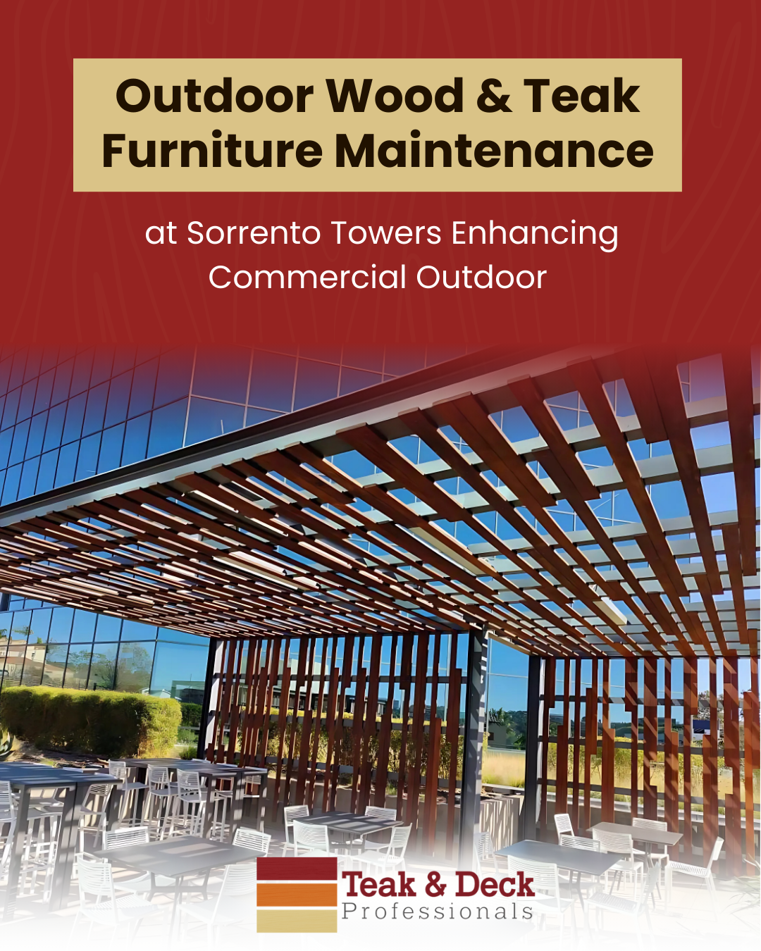 Outdoor wood and teak furniture maintenance project at a commercial outdoor dining area, highlighting professional cleaning and restoration for large wood structures and furniture.