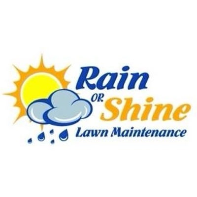 Rain or Shine Lawn Maintenance