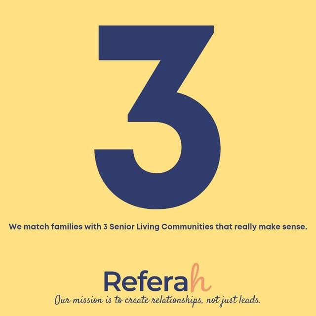 Referah - We match families with 3 senior living communities that really make sense.