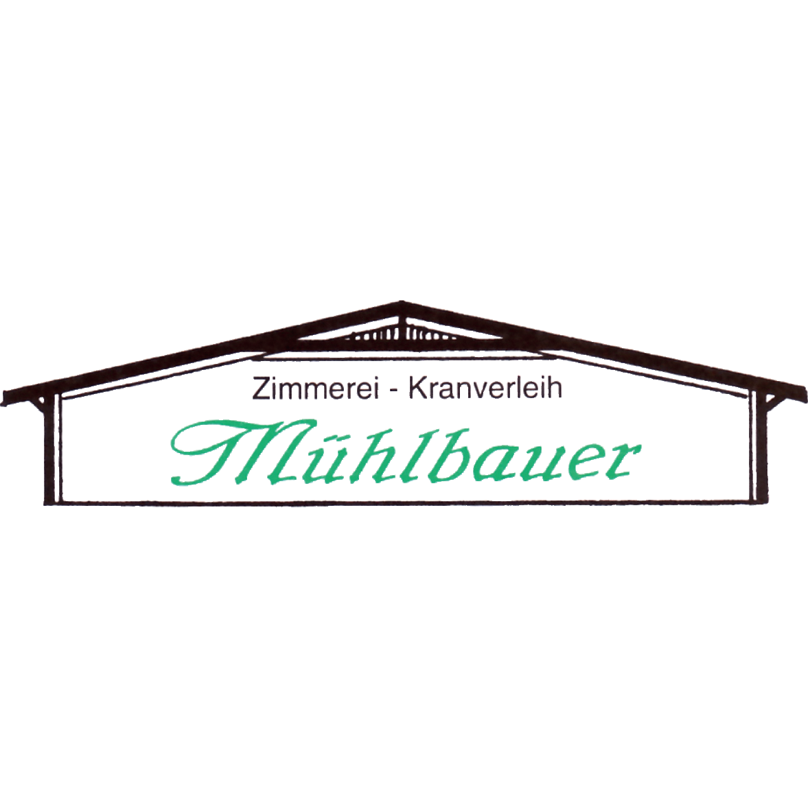 Zimmerei und Kranverleih Mühlbauer  