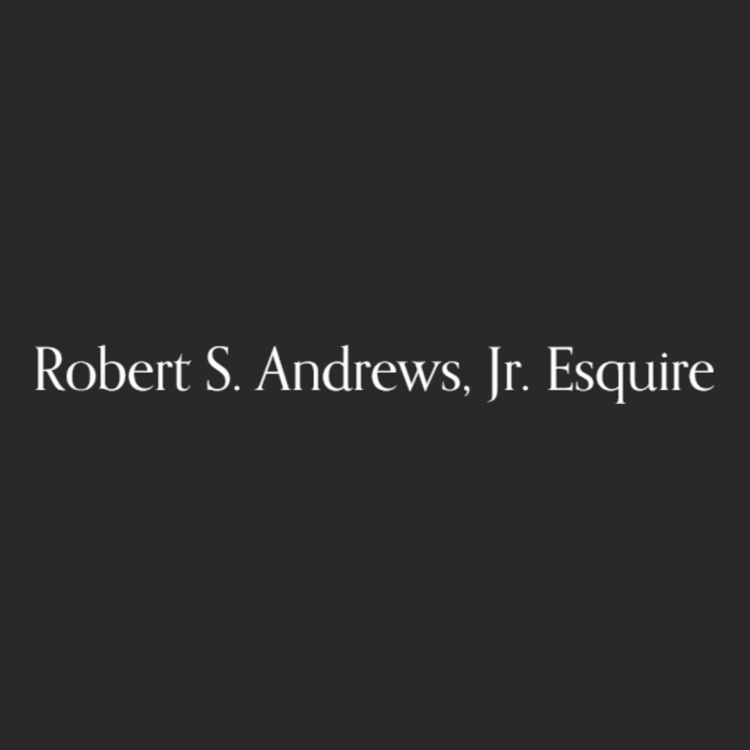 Robert S. Andrews, Jr. Attorney at Law