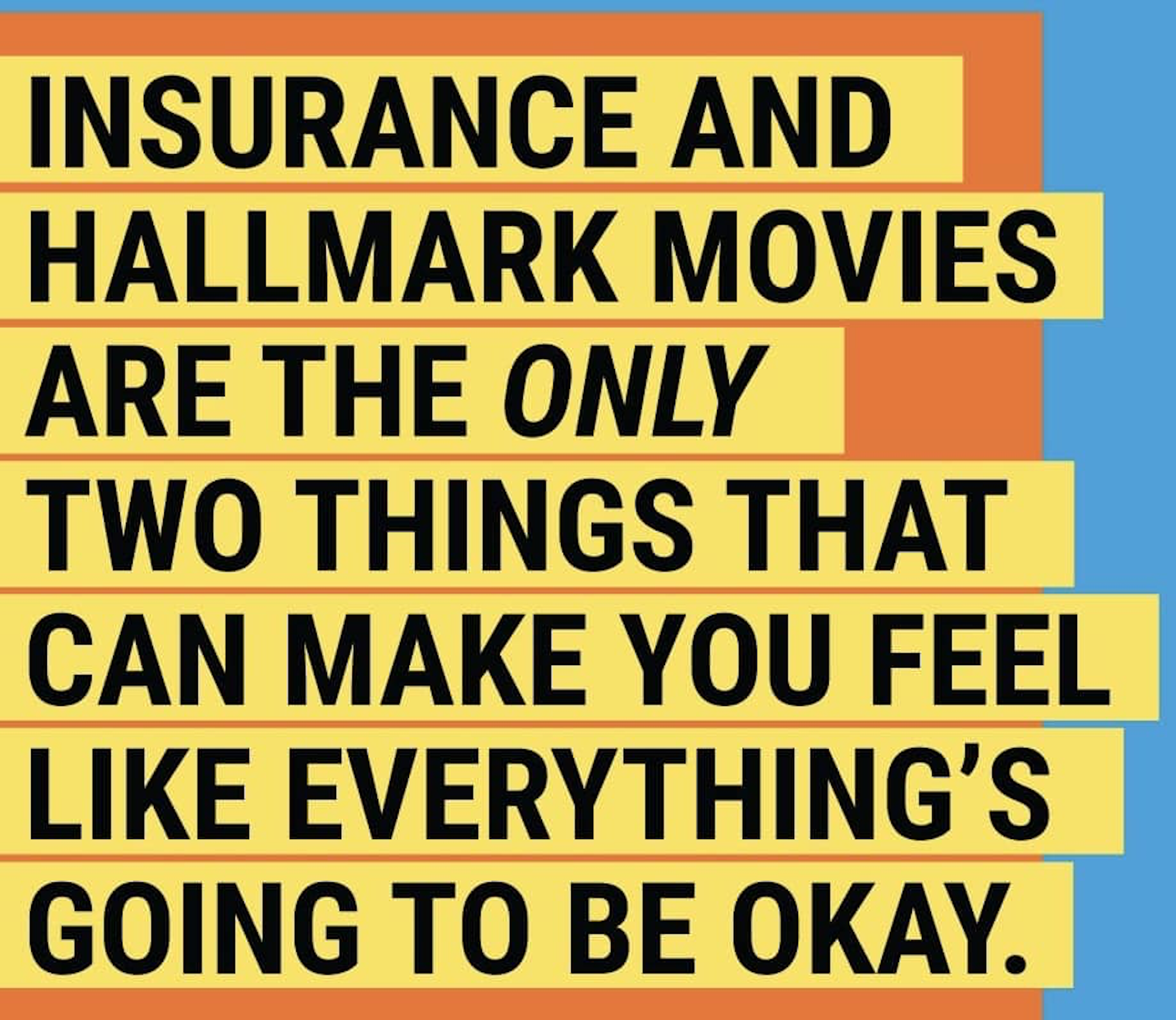 Our Insurance protection is like a warm hug. There is no better feeling than knowing you are totally protected against any curve ball life throws your way. Schedule an insurance review today!