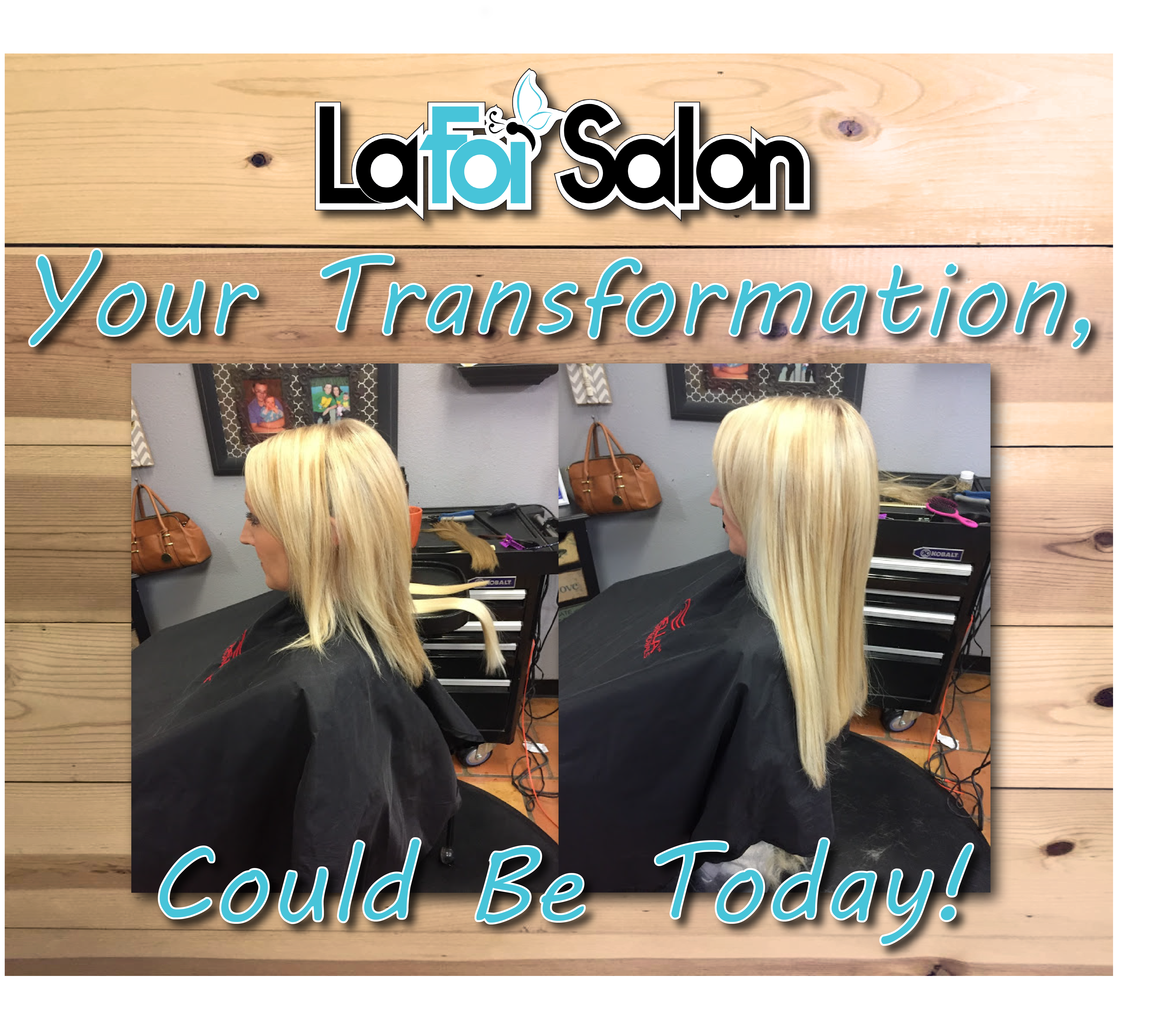Call Today To Book Your Next Transformation! (806) 771-4545 www.lafoisalon.com Hair Extensions By: LeeAnn Floyd