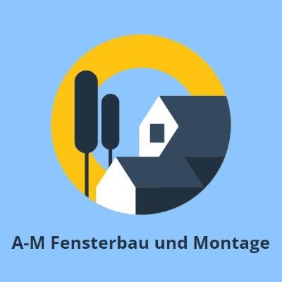 A-M Fensterbau und Montage  
