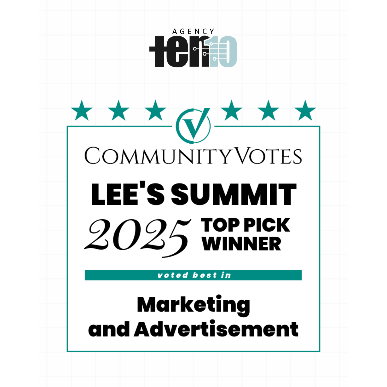 Agency Ten10 &ndash; CommunityVotes Lee&rsquo;s Summit 2025 Top Pick Winner for Marketing and Advertisement, displaying the Ten10 logo, teal stars, and award seal.