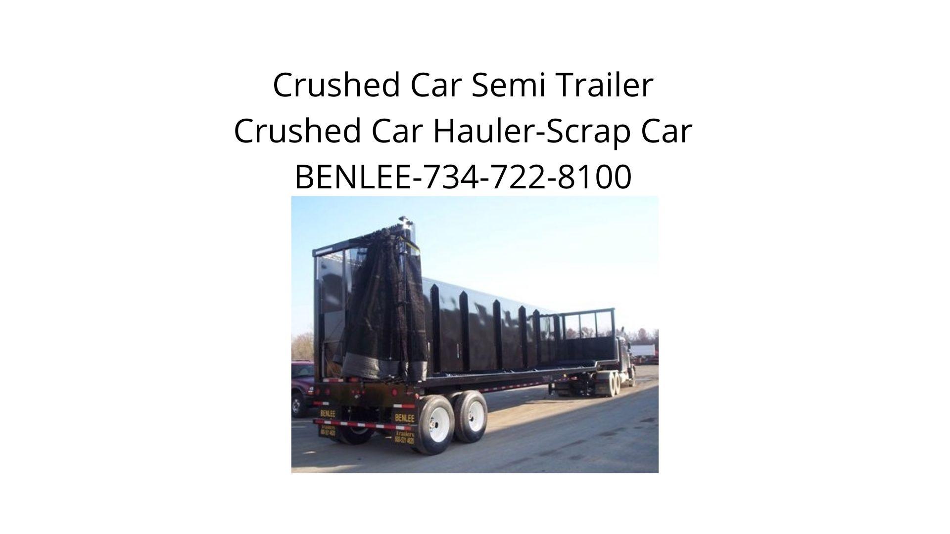 Crushed Car Semi trailer, Crushed car hauler