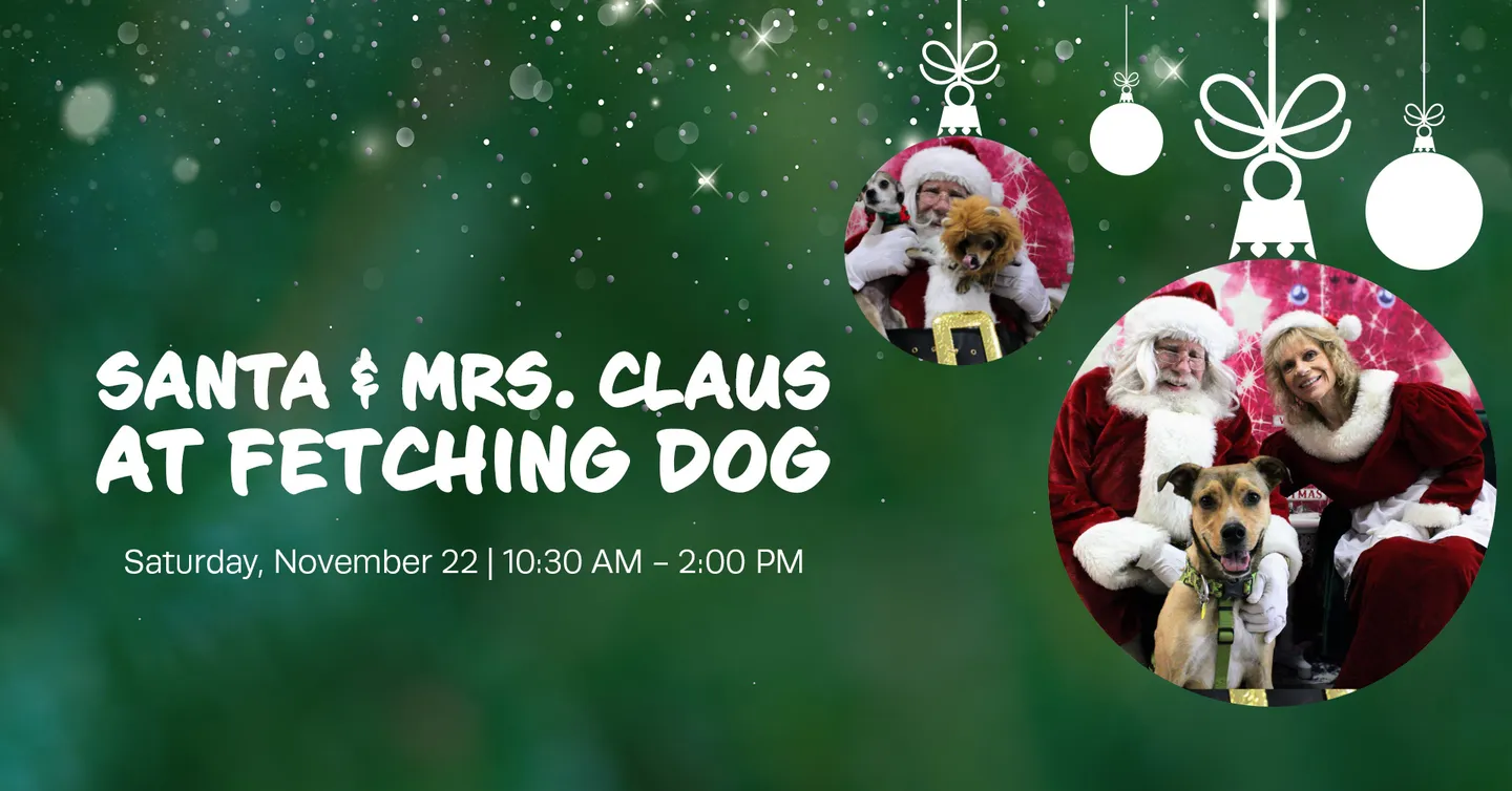 Image of Local Pet Event Santa & Mrs. Claus at Fetching Dog Nearby