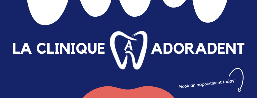 Images Clinique Dentaire Adoradent | Dentiste Côte-des-Neiges