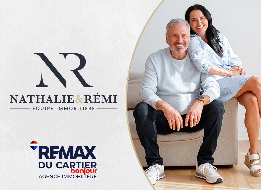 Images Nathalie & Rémi Équipe Immobilière RE/MAX DU CARTIER BONJOUR - Courtier immobilier Saint-Sauveur