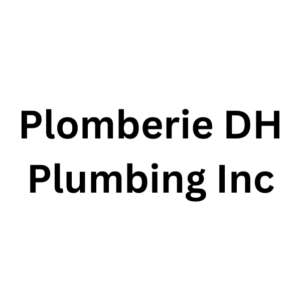 Plomberie DH Plumbing Inc