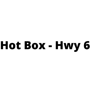 Hot Box  - Hwy 6