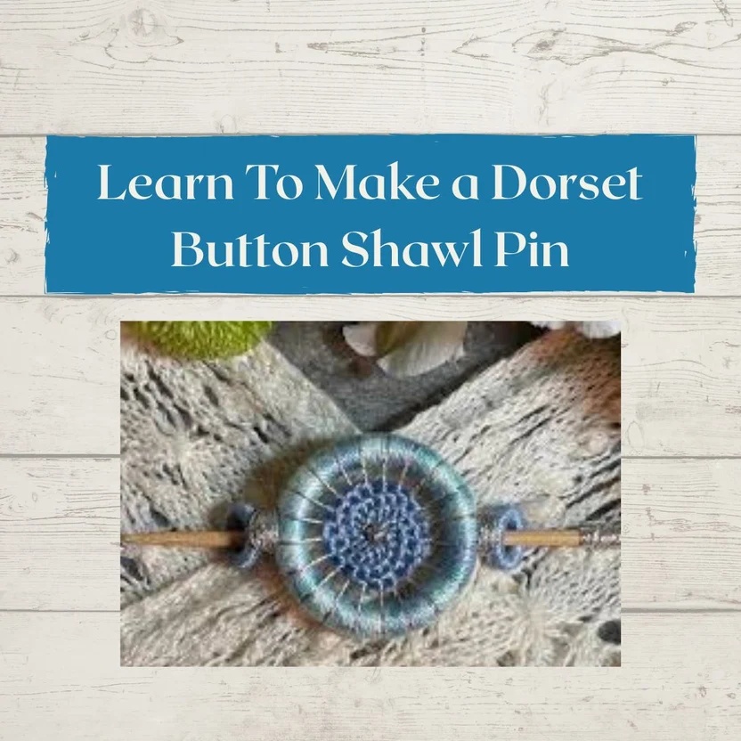 Learn the timeless art of Dorset buttons with Pat Olski on Saturday, October 17, 2026, during Sheep and Wool Weekend. Create a beautiful Swanston Shawl Pin while exploring this historic craft tradition.