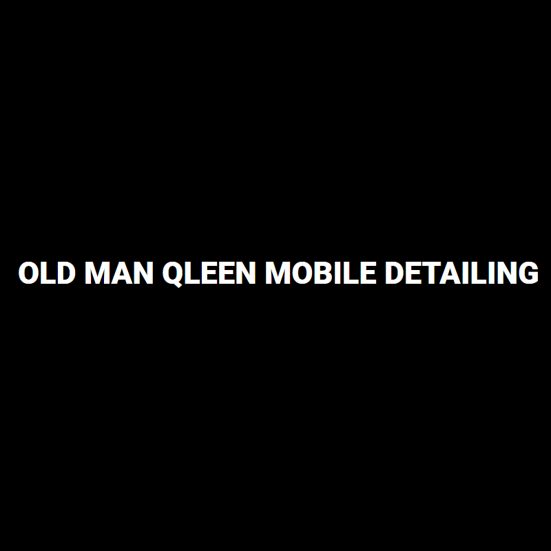 Old Man Qleen Mobile Detailing
