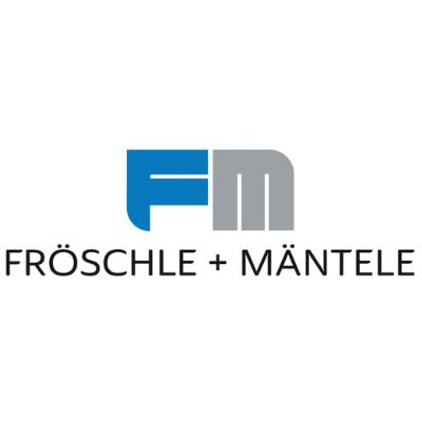Fröschle + Mäntele GmbH  