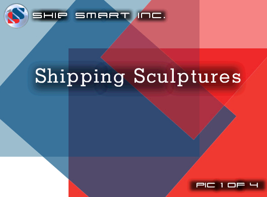 Shipping Sculptures & Artwork
