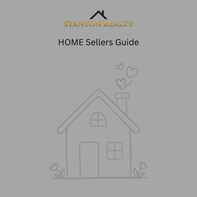 A graphic with the Stanton Realty logo and the text "HOME Sellers Guide" above a line drawing of a house with hearts emanating from the chimney. The house has a door, two windows, and flowers on either side.