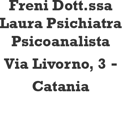 Freni Dott.ssa Laura Psichiatra Psicoanalista - Neurologist - Catania - 333 852 8294 Italy | ShowMeLocal.com