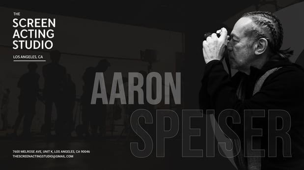 Images Aaron Speiser - The Screen Acting Studio