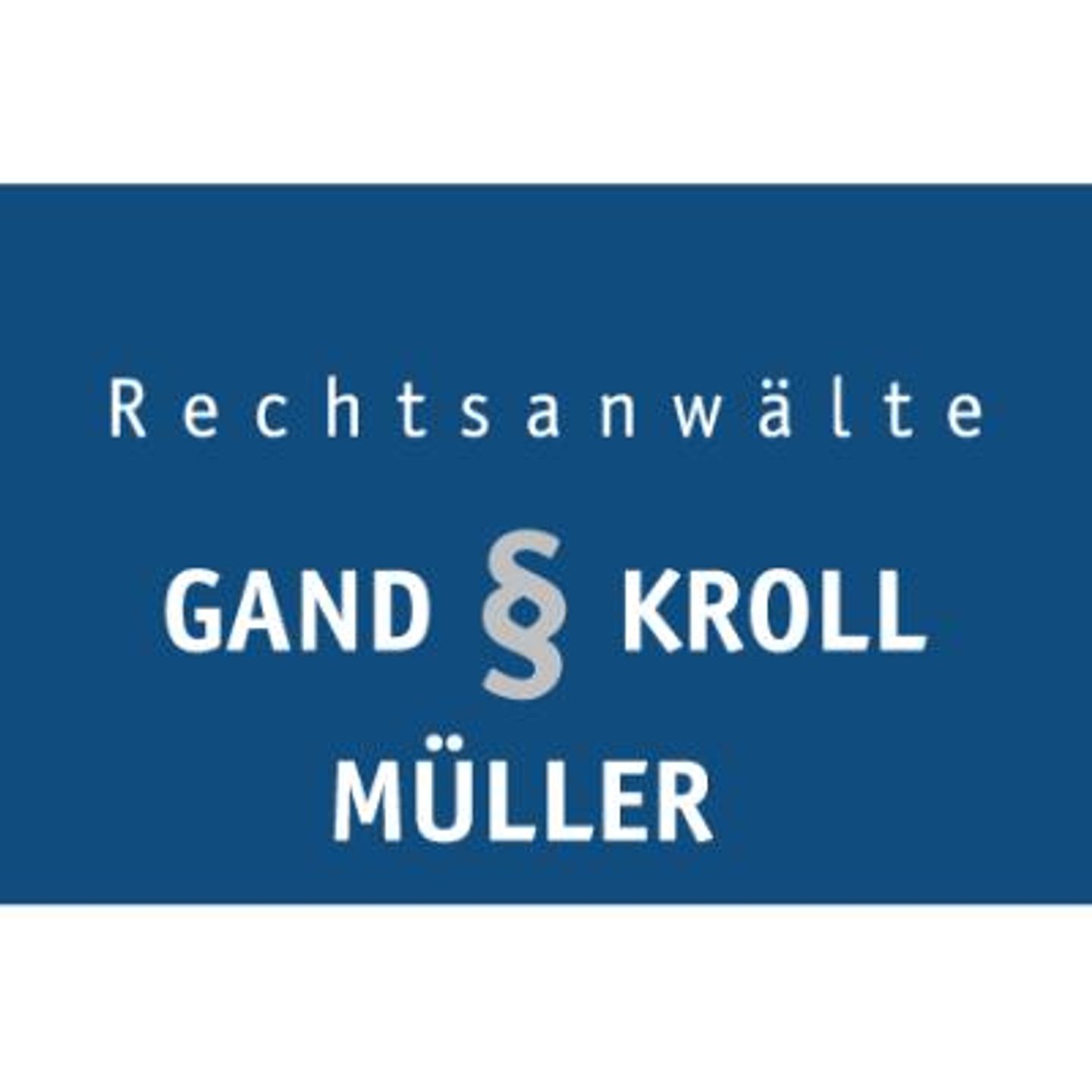 Rechtsanwälte Gand, Kroll & Müller  