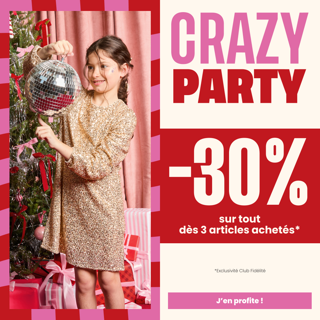 🎊 The Crazy Party is here! 🪩 Take advantage of -30% off everything from 3 items purchased* in Club Fidélité Exclusivity!🎁✨ Let your style shine and enjoy every moment! 💖