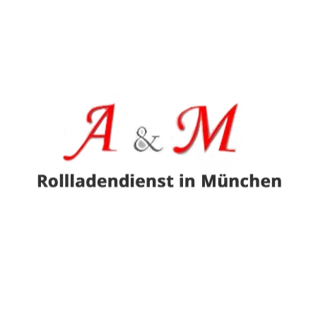 A&M Rollladendienst Reparaturen München  