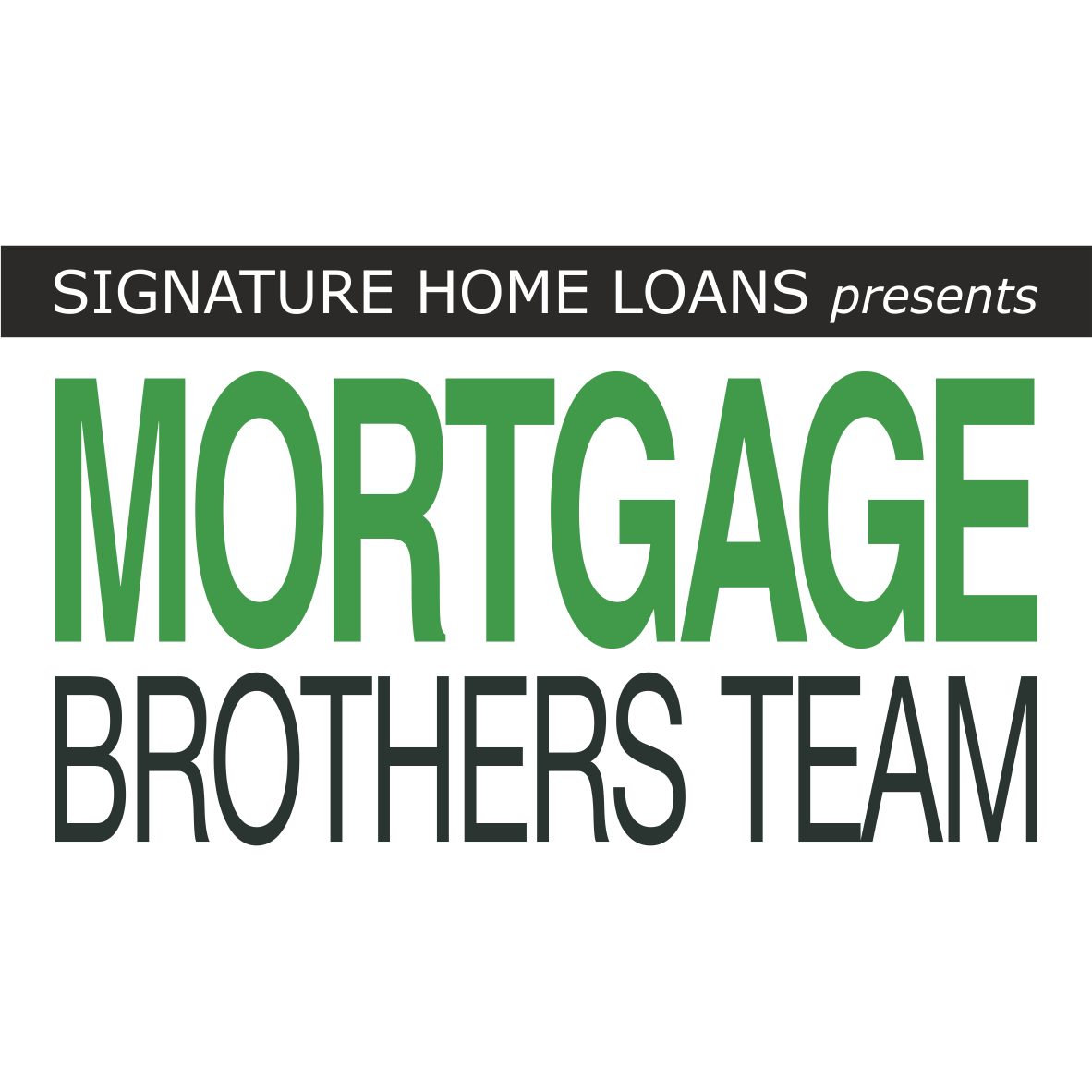 Signature Home Loans Presents The Mortgage Brothers Team Logo