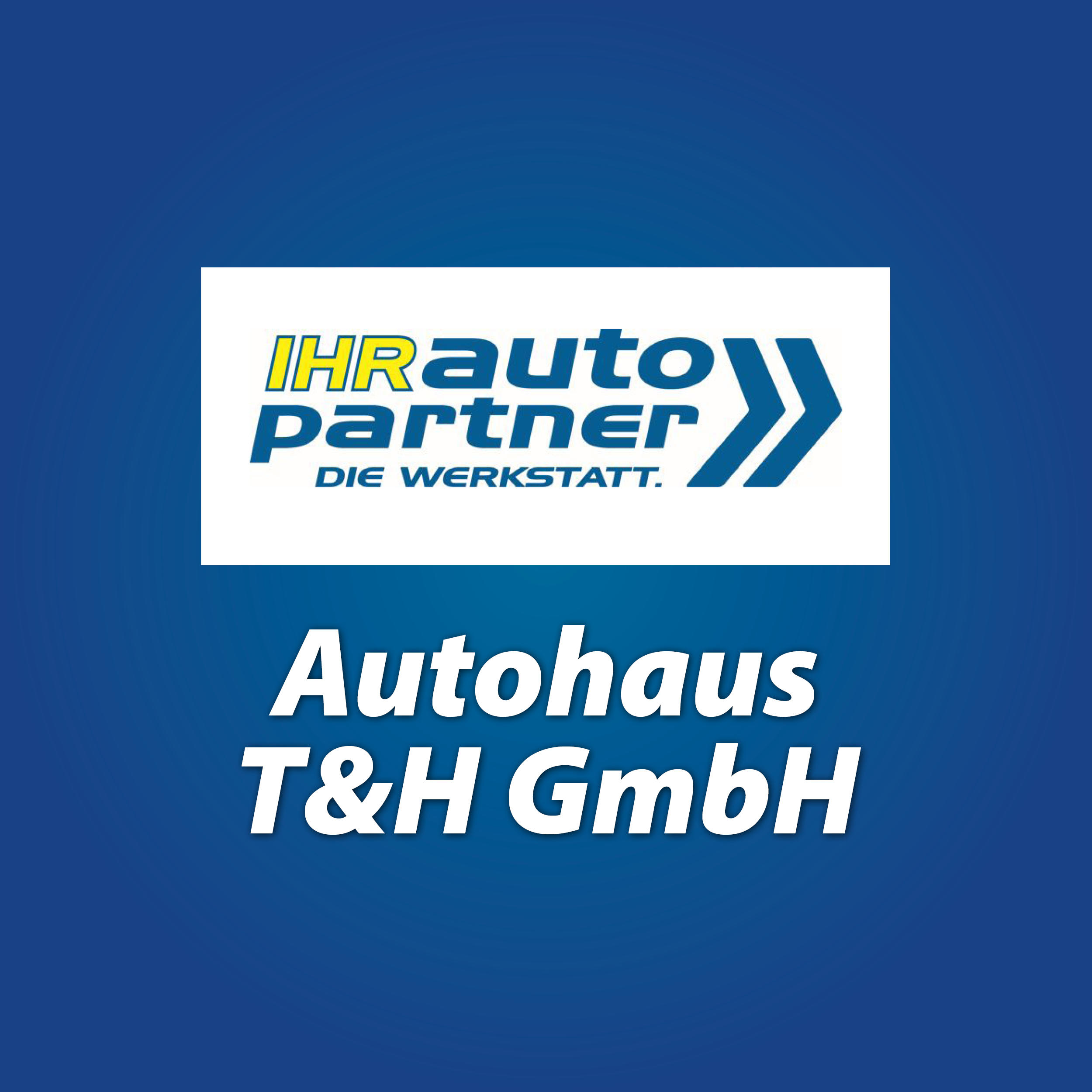 Autohaus T&H GmbH  