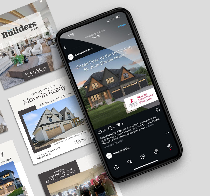 Hanson Builders is known for bringing their clients’ visions to life in stunning detail. That’s exactly what PRIME did for them with quality branding and creative.