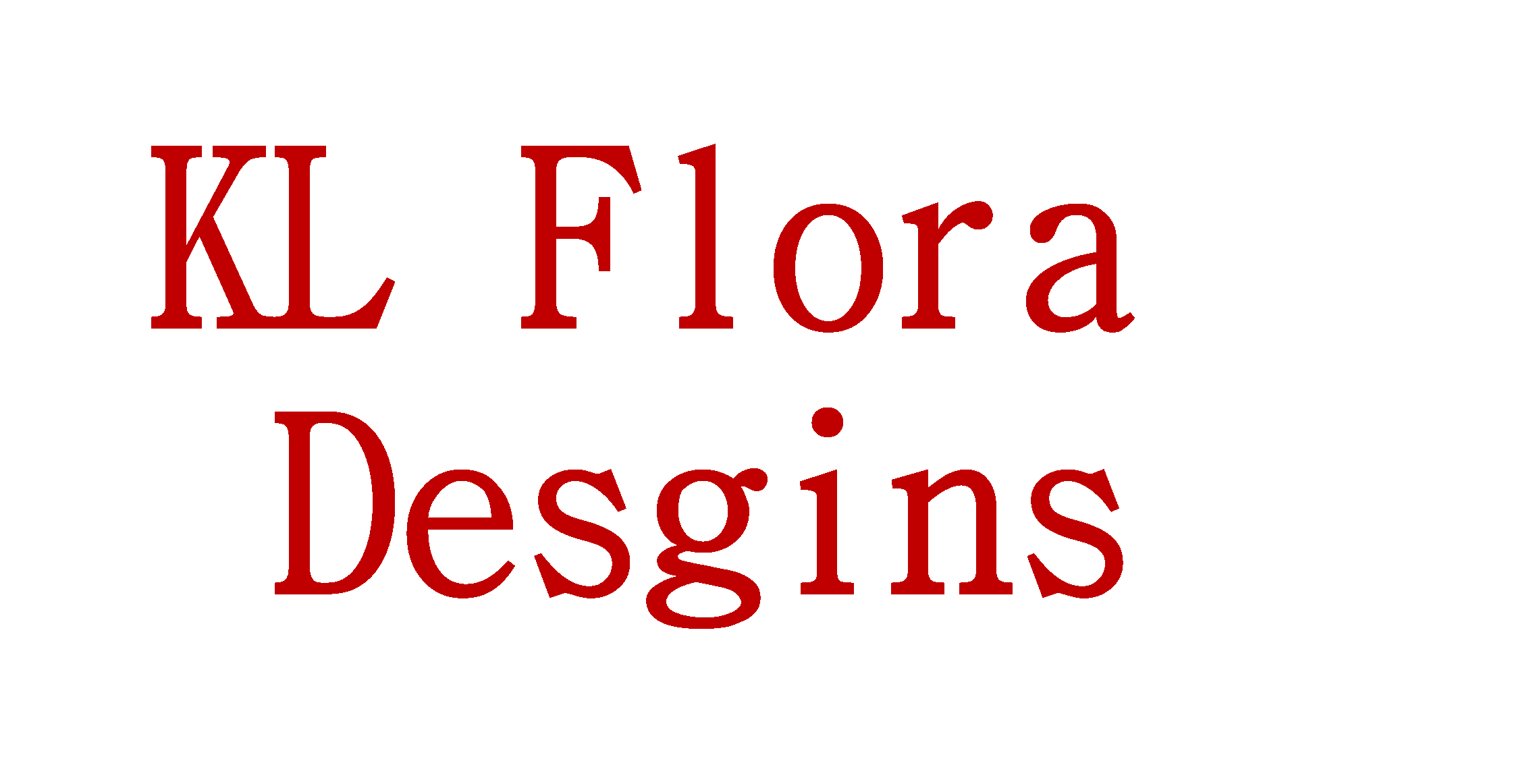KL Flora Designs Pointe-Claire (514)694-9427