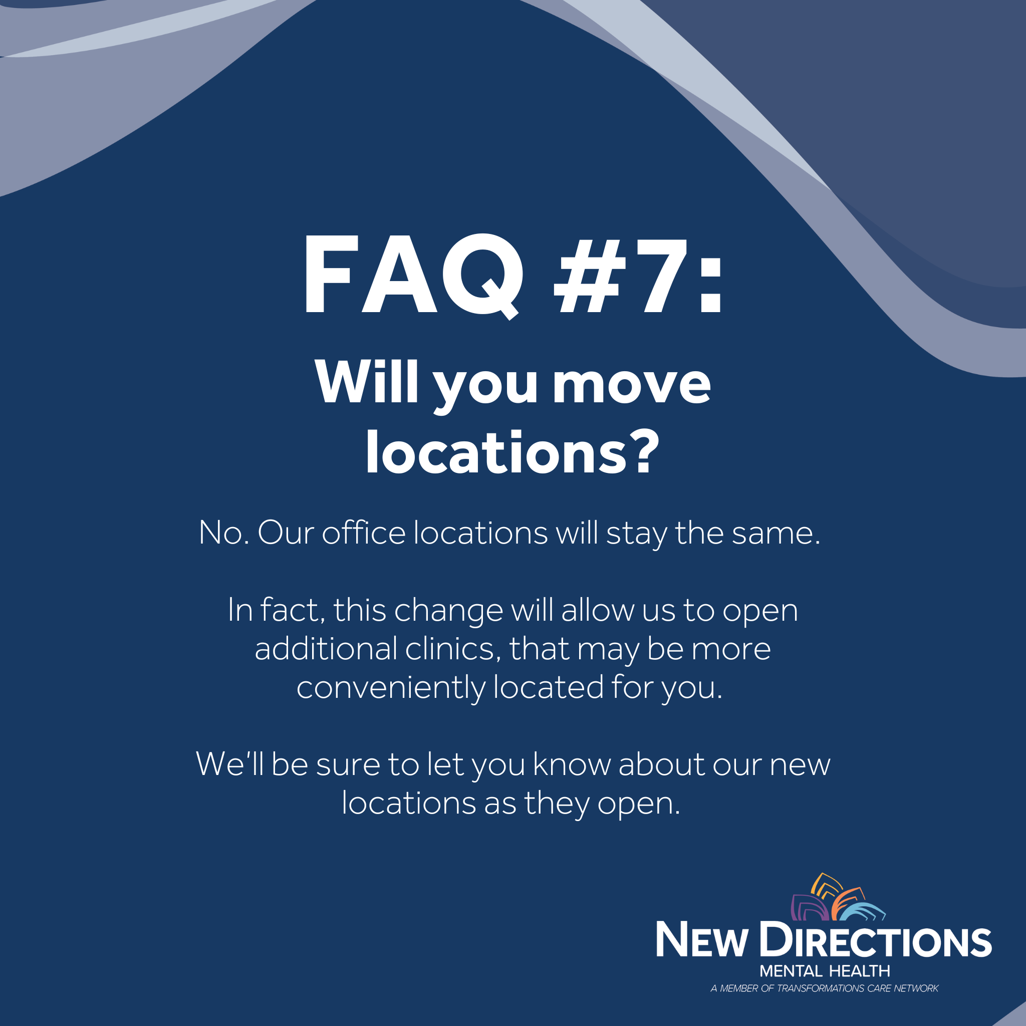 FAQ  7: Will you move locations?