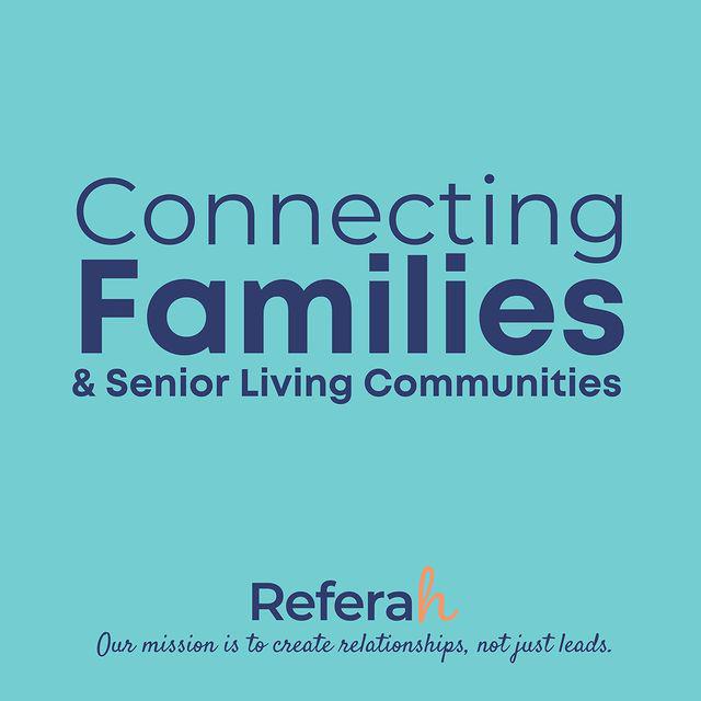 Referah - Connecting families and senior living communities.