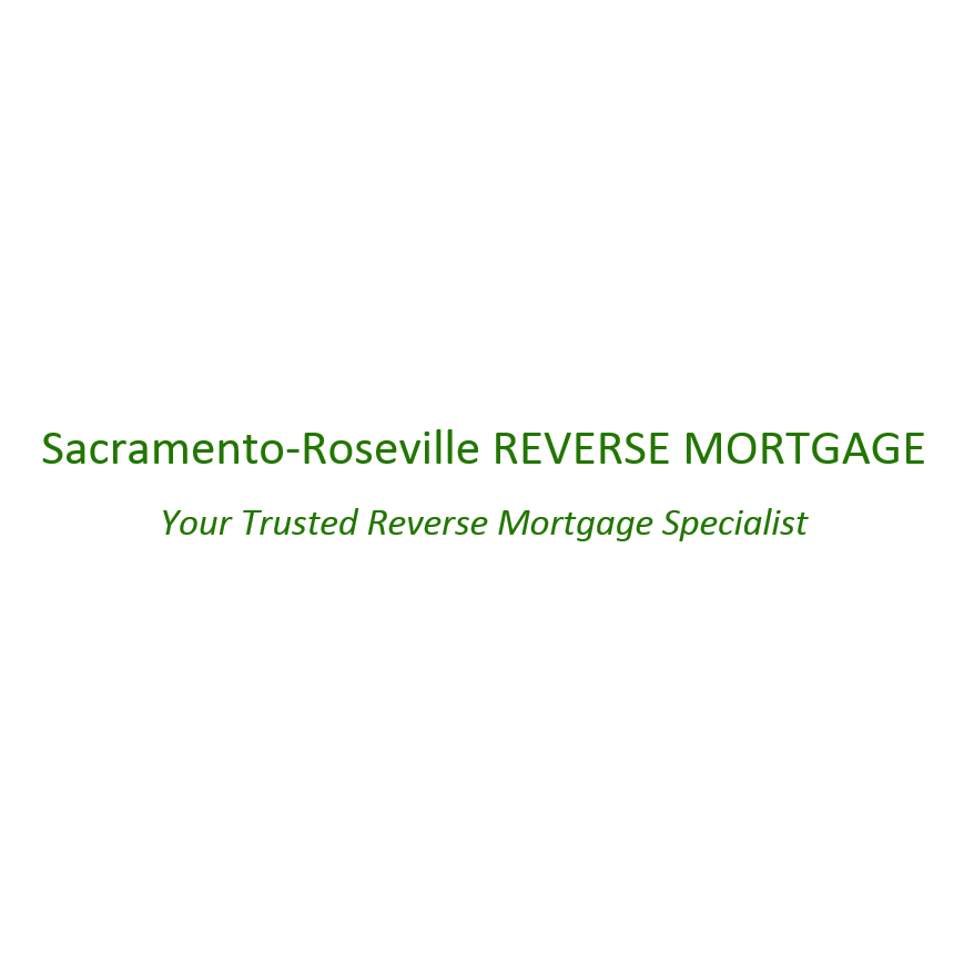 Sacramento-Roseville Reverse Mortgage - Sacramento, CA 95821 - (916)821-8821 | ShowMeLocal.com