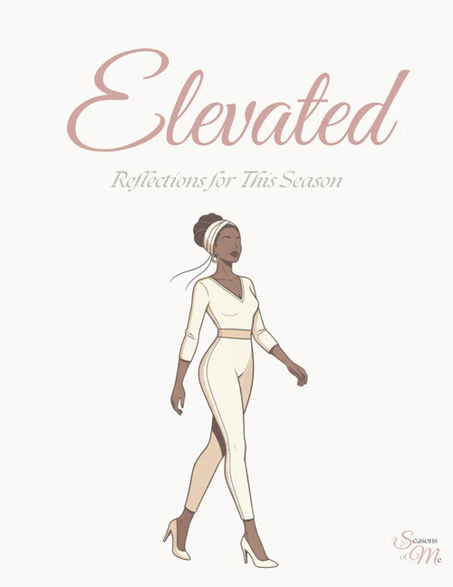 A digital journal cover features the title "Elevated" in elegant script and the subtitle "Reflections for This Season" below it. A stylized illustration of a woman walking is centered on the cover. She is wearing a cream-colored jumpsuit with a V-neck and a matching headband, paired with white high heels. In the bottom right corner, a logo reads "Seasons of Me". The background is a pale beige.