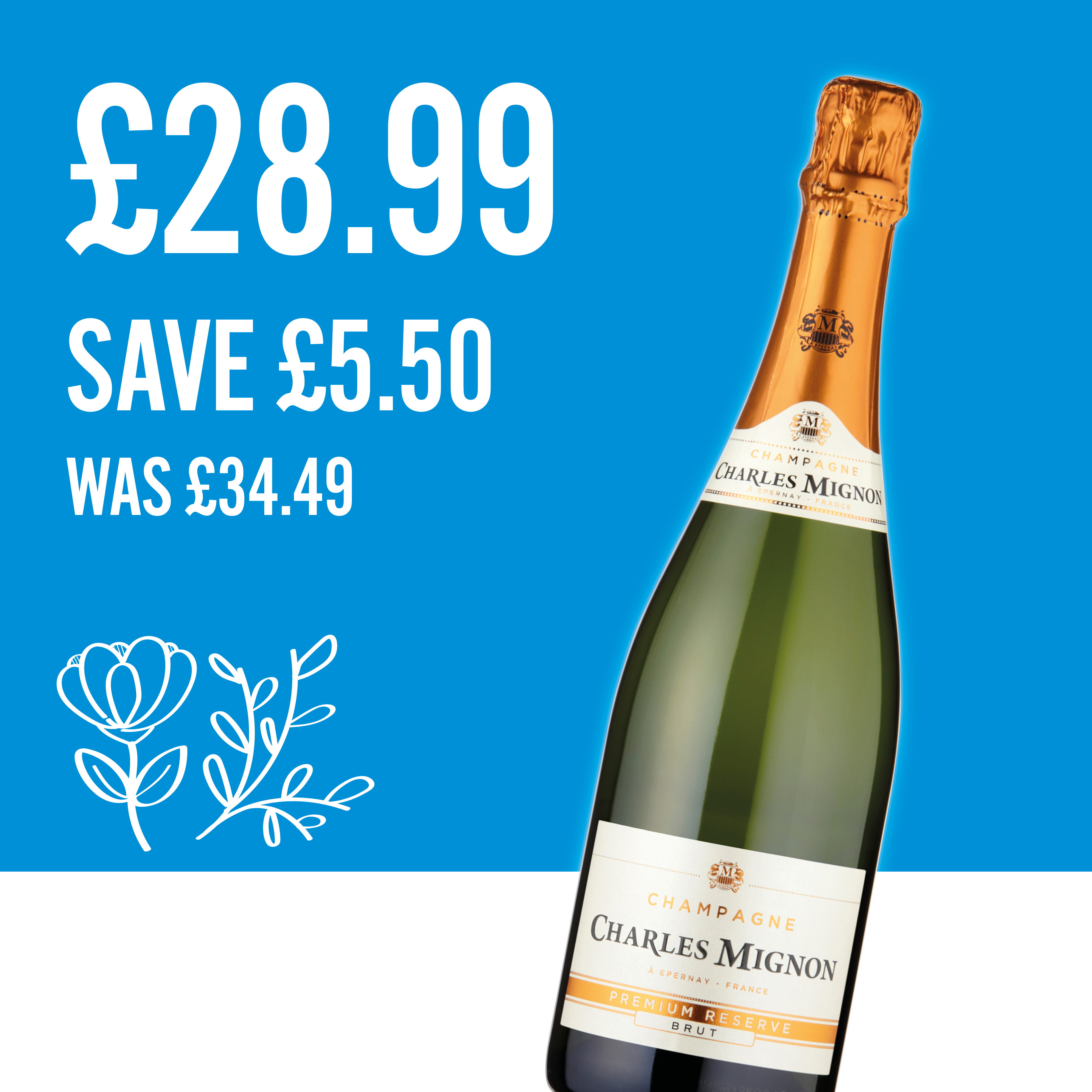 &pound;28.99 save &pound;5.50 on champagne