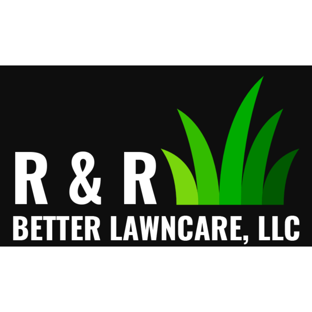 R and R Better Lawncare, LLC Logo