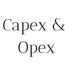 Capex & Opex