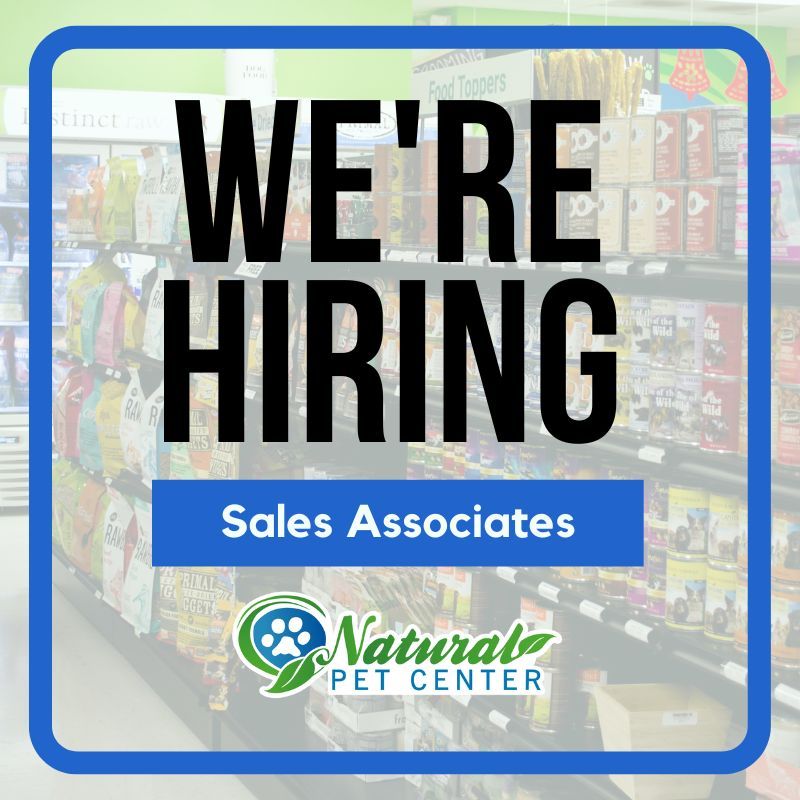 Join Our Team! Natural Pet Center