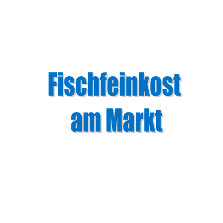 Fischfeinkost am Markt Fischfeinkost am Markt