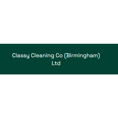 Classy Cleaning Co (Birmingham) Ltd - Birmingham, West Midlands B16 9RE - 01214 557100 | ShowMeLocal.com